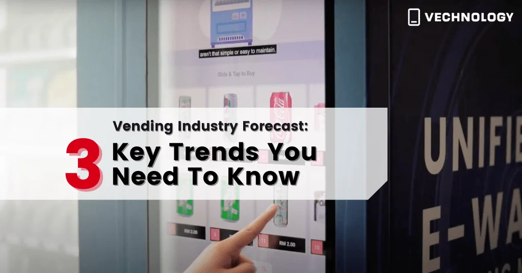 Vending Industry Forecast: 3 Key Trends You Need To Know